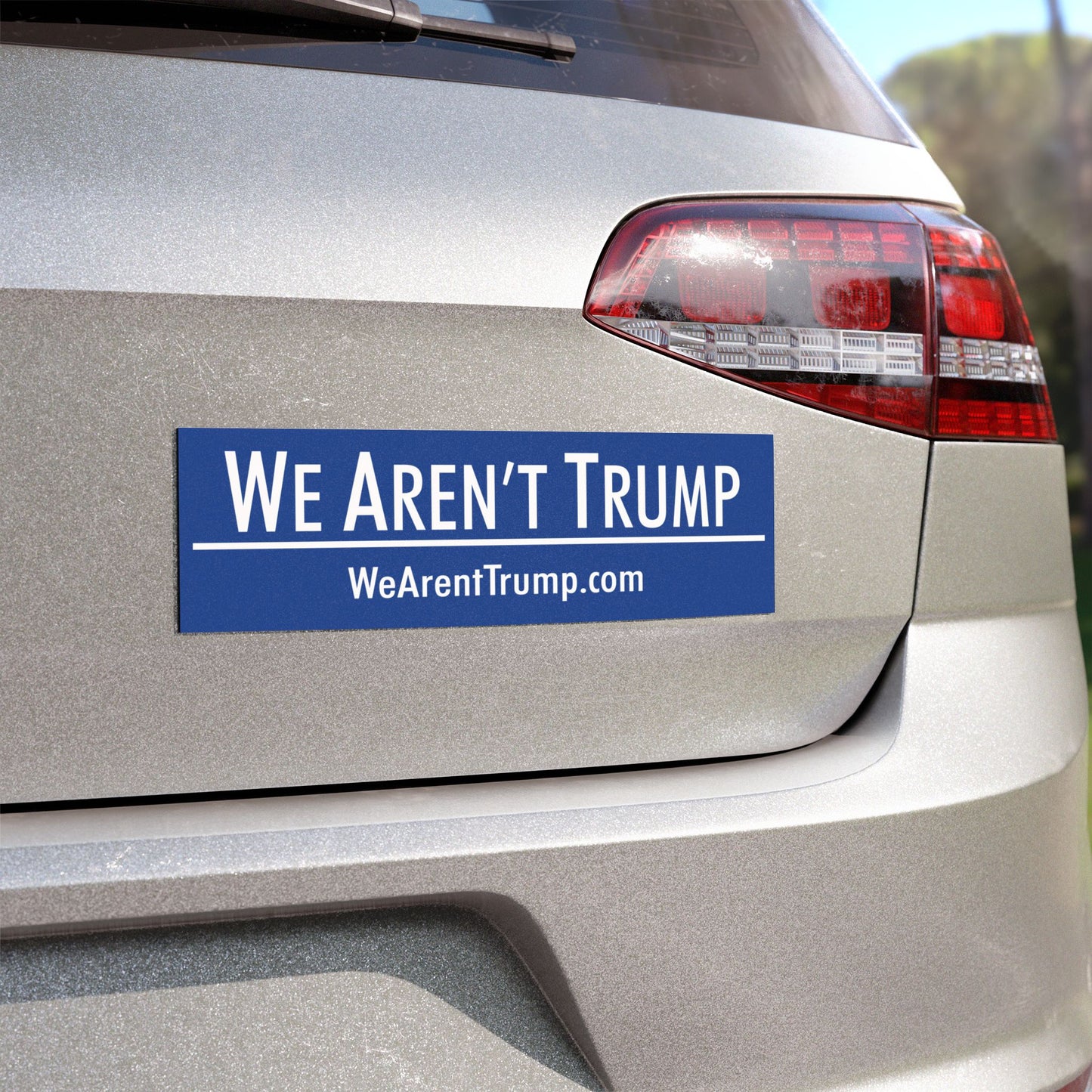 We Aren't Trump Car Magnet
